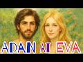 Adan at Eva — Ang Pasimula ng Lahat