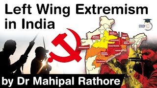 Left Wing Extremism in India - Know its History, Origin & Current Status #Maoism #Naxalism