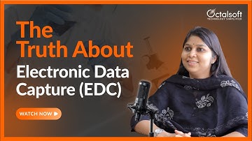 The Truth About Electronic Data Capture (EDC) | Clinical Trials Simplified