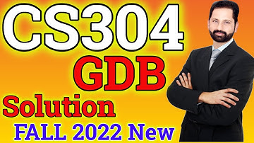 CS304 GDB Solution FALL 2022 || gdb CS304 OOP programming Solution 2022 By Abid Farooq Bhutta