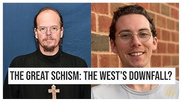 The Great Schism and the Decline of the West (w/ Fr. John Strickland)