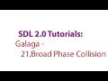 SDL 2.0 Tutorials: Galaga - 21. Implementing Broad Phase Collision for our Entities