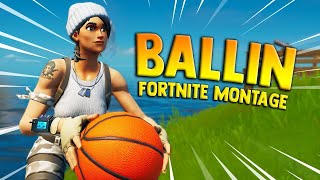 Ballin 🏀 (Fortnite Montage)
