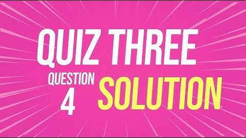 Quiz 3 - Interval Notation - Question 4 (with Solution)