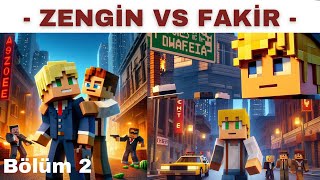 ZENGİN VS FAKİR FİLMİ 2.BÖLÜM 😱 - Minecraft HD