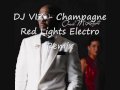 Champagne Red Lights Electro Remix - DJ ViZ