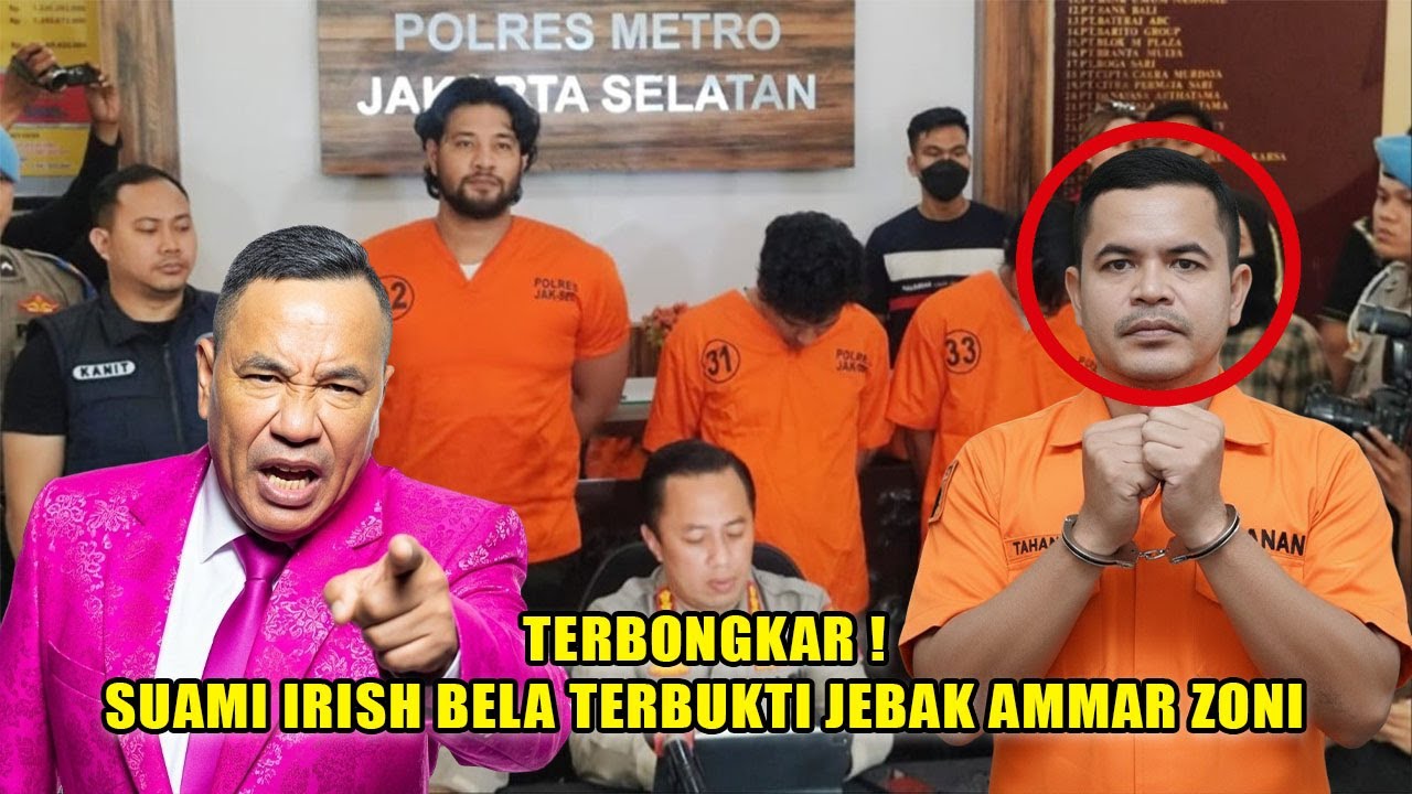TERUNGKAP❗SUAMI IRISH BELA DI TANGKAP SETELAH TERBUKTI MENJEBAK AMMAR ZONI, MOTIFNYA BIKIN MERINDING