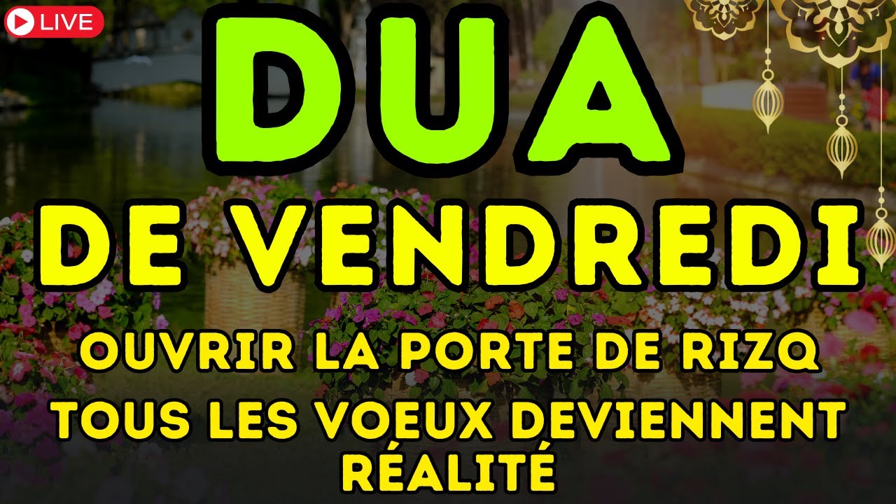 LA PRIÈRE DU VENDREDI - Prière de BÉNÉDICTION et de PROTECTION pour