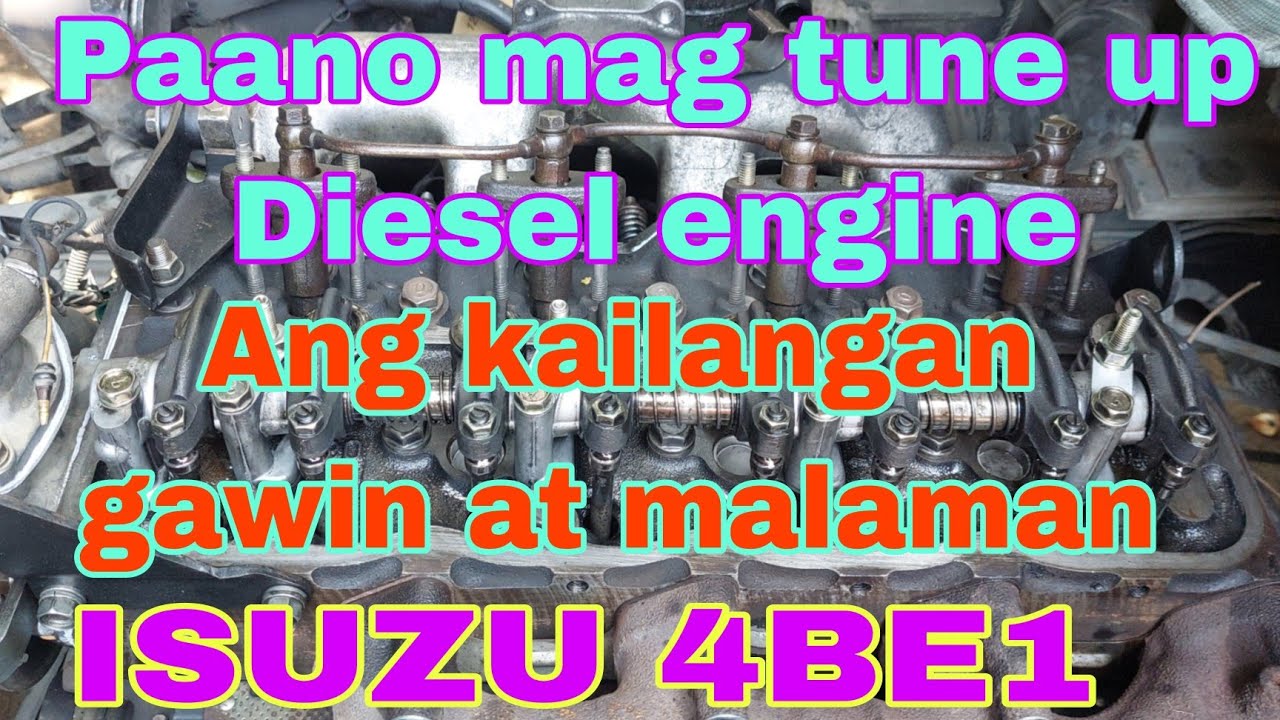 Paano mag tune up Diesel engine, Ano ang kailangan gawin at malaman