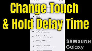 How to Change Touch and Hold Delay Time On Samsung Galaxy Phone [Tutorial]