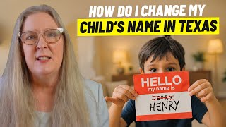 How Do I Change My Child’s Name in Texas???