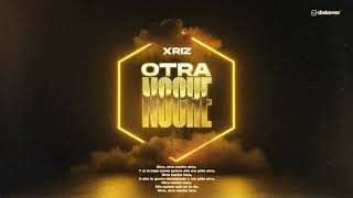 XRIZ - OTRA NOCHE