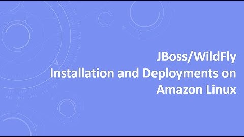 JBoss/WildFly Installation and Deployments on Linux