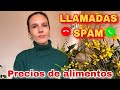 Llamadas SPAM en España 🚫 Precios de Alimentos en 2024 🇪🇸 #emigrarconana