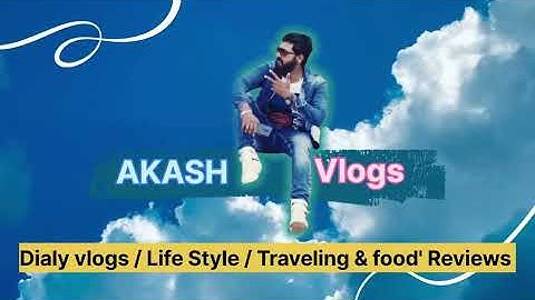 My YouTube Channel welcome Intro ||AkashVlogs||  ||Dailyvlogs|| ||Lifestyle||
