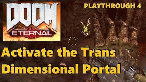 DOOM ETERNAL (Activate the Trans Dimensional Portal) STRATEGY GUIDE 4 Xbox One/Ps4/Steam