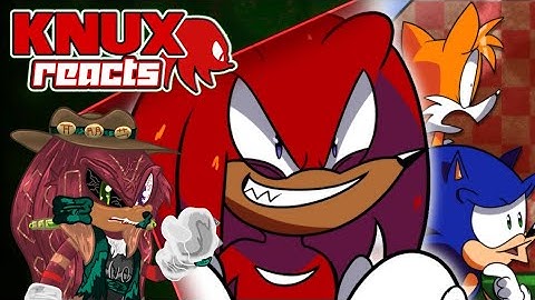 Knuckles Reacts: to knuckles solves everything