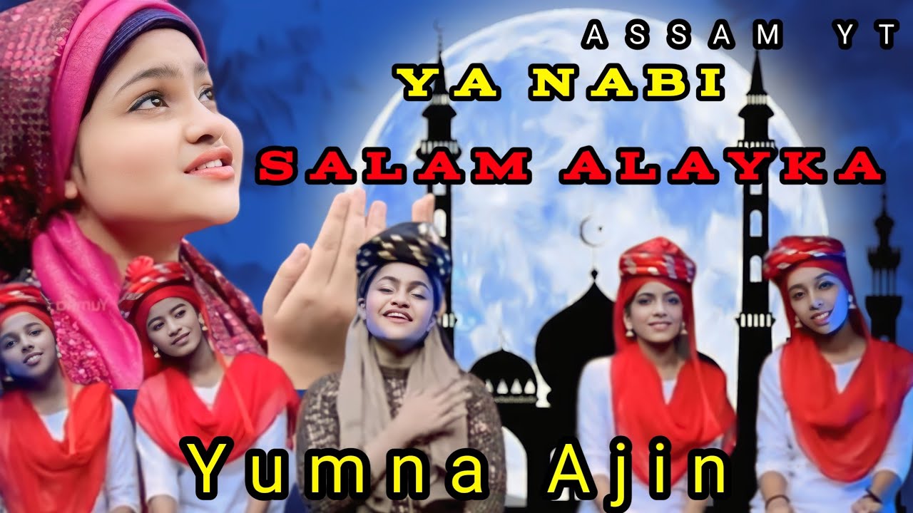 Ya Nabi Salam Alayka (Arabic) By Yumna Ajin Folk Virul Song Assam