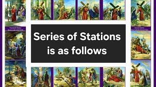 14 Stations of the Cross list / The Series of Stations is as follows