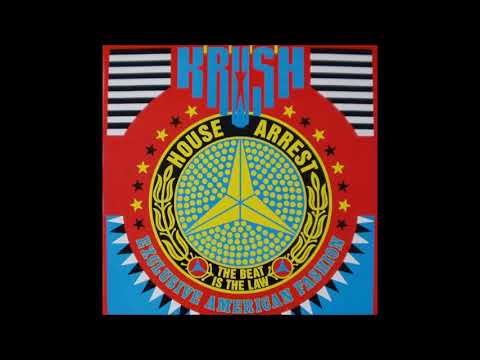 Krush - House Arrest (The Beat Is The Law) - 1987