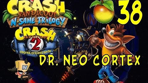 Crash Bandicoot 2: Cortex Strikes Back - Wumpa 38: Dr. Neo Cortex (N. Sane Trilogy)