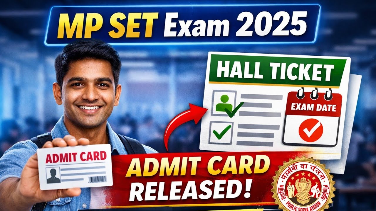MP SET Exam 2025 Admit Card Released | Download Hall Ticket Notification Out