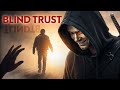 Blind Trust Can Break You: The Truth You’re Not Being Told