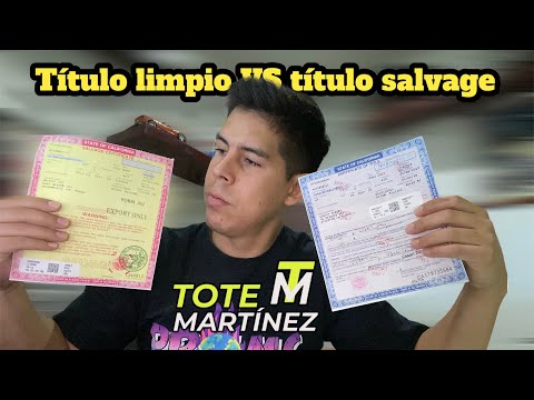 Mi auto es Título LIMPIO o Título SALVAGE? | Tote Martínez