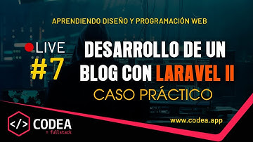DESARROLLO DE UN BLOG CON LARAVEL  CASO PRÁCTICO PARTE II- LIVE 6