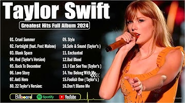 Taylor Swift Greatest Hits Full Album Playlist 2024 🌹🌹Taylor Swift Best Songs Playlist 2024