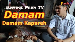 DAMAM DAMAM KAPAREH - Komedi Pauh TV #22. Film Lawak Minang