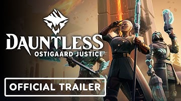Dauntless: Ostigaard Justice - Official Update Launch Trailer