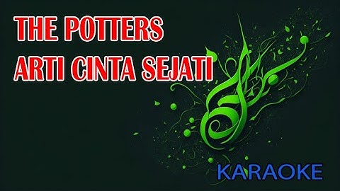 The Potter Arti Cinta Sejati Karaoke