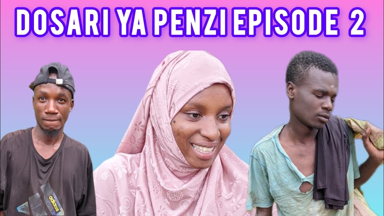 DOSARI YA PENZI episode 2.by DMC production mbozi brand 🎤🎶