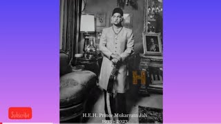 H.E.H. Prince Mukarram Jah 1933 - 2023 l In the memory of late H.E.H. Prince Mukarram Jah