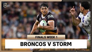 Brisbane Broncos v Melbourne Storm | NRL Finals Week 1 | Full Match Replay