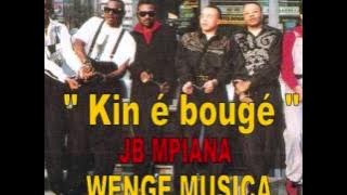 Kin é bougé, JB MPIANA et WENGE MUSICA