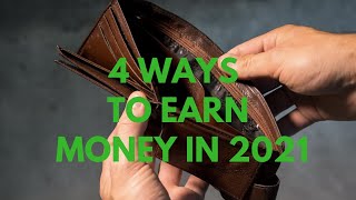 4 Ways you can start earning money going into 2021
