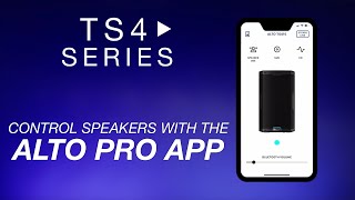 Alto Pro TS4 Series | Connecting the App, Changing Settings, & Using Stereo Link screenshot 5