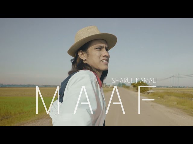 MAAF - Sharul Kamal | Official Music Video class=