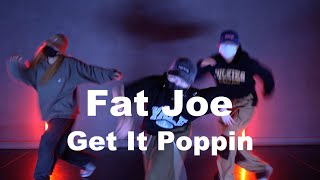 Fat Joe - Get It Poppin Choreo By Hoho