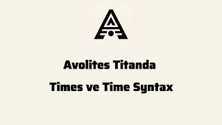 10-) Avolites Titanda Times ve Time Syntax