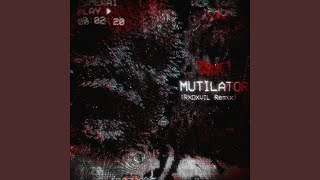 MUTILATOR (NIGHTCORE) (RXDXVIL REMIX) - ZMAJOR
