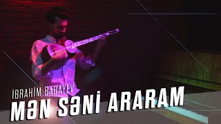 Mən Səni Araram | Ibrahim Babayev & Rashadat Farzaliyev (Instrumental Tar Cover) Resimi