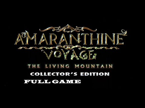 AMARANTHINE VOYAGE THE LIVING MOUNTAIN CE FULL GAME Complete walkthrough gameplay - ALL COLLECTIBLES