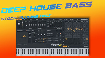 How to make a Deep House Bass in FL Studio with Sytrus (Stock Plugins ONLY)