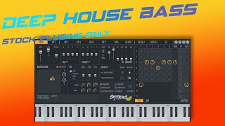 How to make a Deep House Bass in FL Studio with Sytrus (Stock Plugins ONLY)