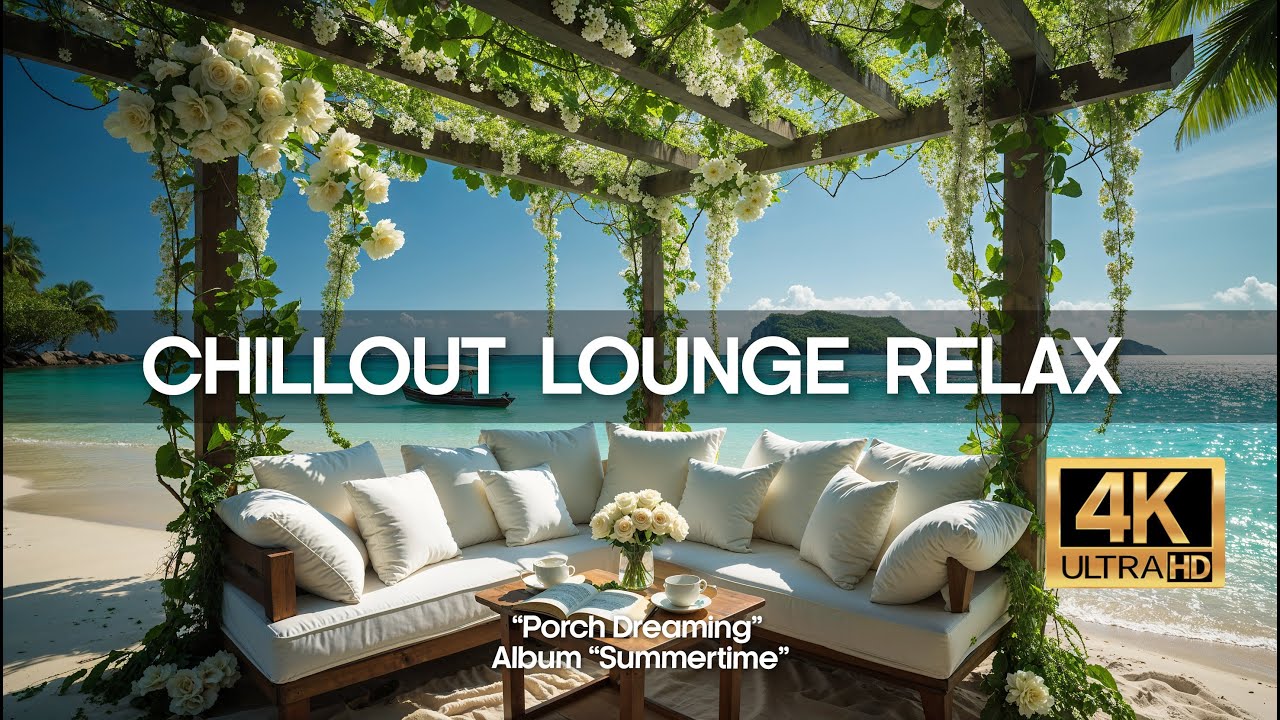 CHILLOUT LOUNGE RELAX - Porch Dreaming - Album 