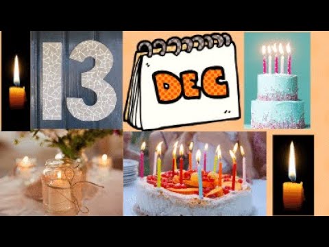 13 December Birthday Wishes | Birthday Wishes Song | Birthday WhatsApp Status, Messages and Quotes