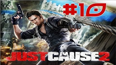 Just Cause 2 - Gameplay Walkthrough (Part 10) "On the Road Again"